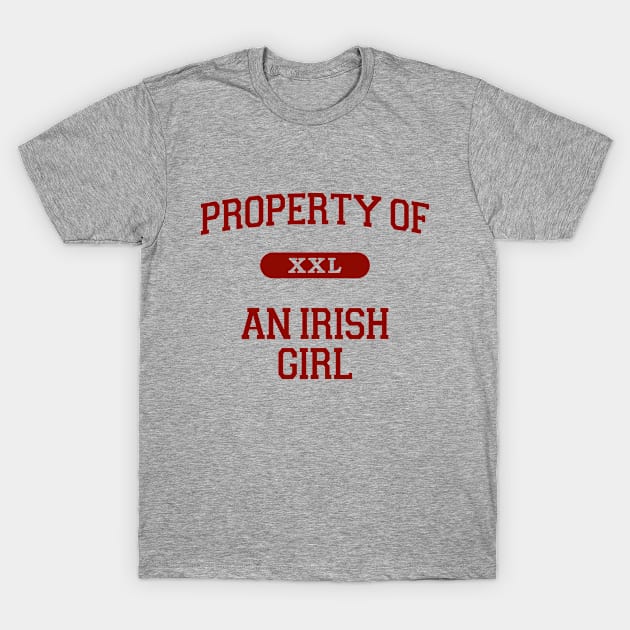 Property of An Irish Girl Ireland Design T-Shirt by Ireland